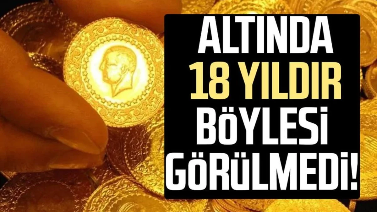 Altında Tarihi Rekor! 18 Yıl Sonra İlk Kez Yaşandı
