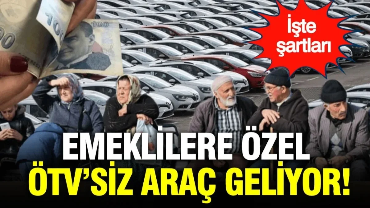 Emeklilere ÖTV’siz Araç Düzenlemesi Gündemde: Meclis Süreci ve Detaylar - Ekonomi Haberleri